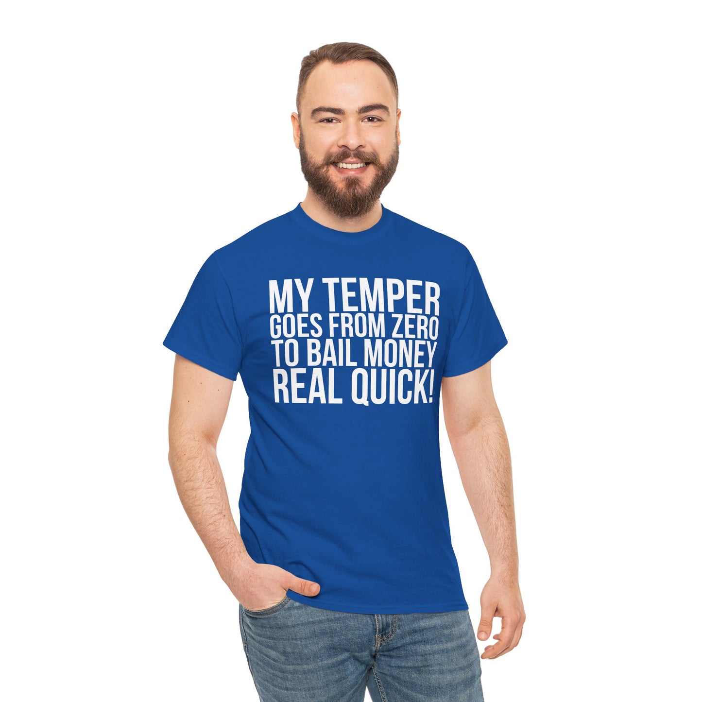 Sarcastic Unisex Tee - 'My Temper Goes from Zero to Bail Money Real Quick'