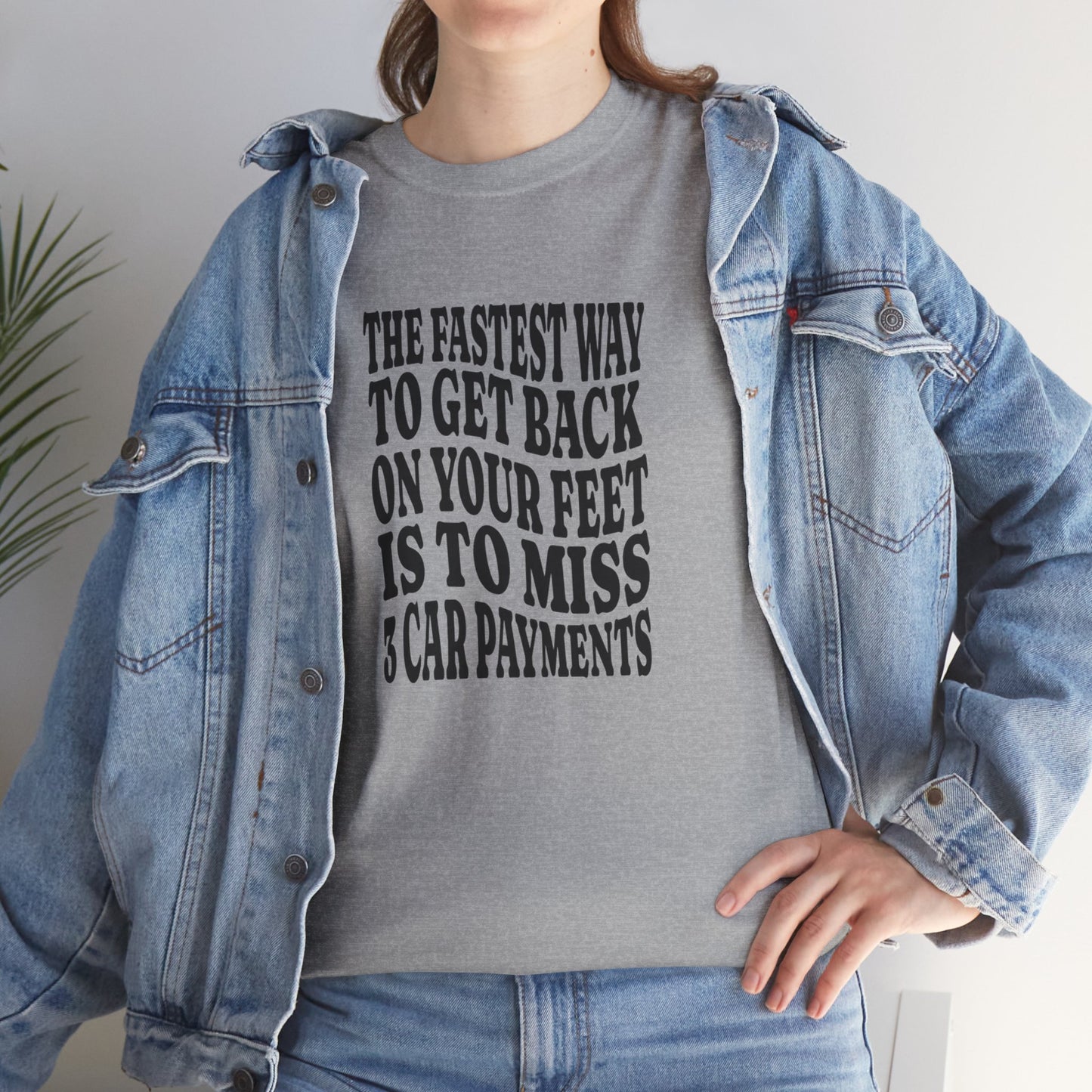 Funny Sarcastic Unisex Tee "The Fastest Way To Get Back On Your Feet"
