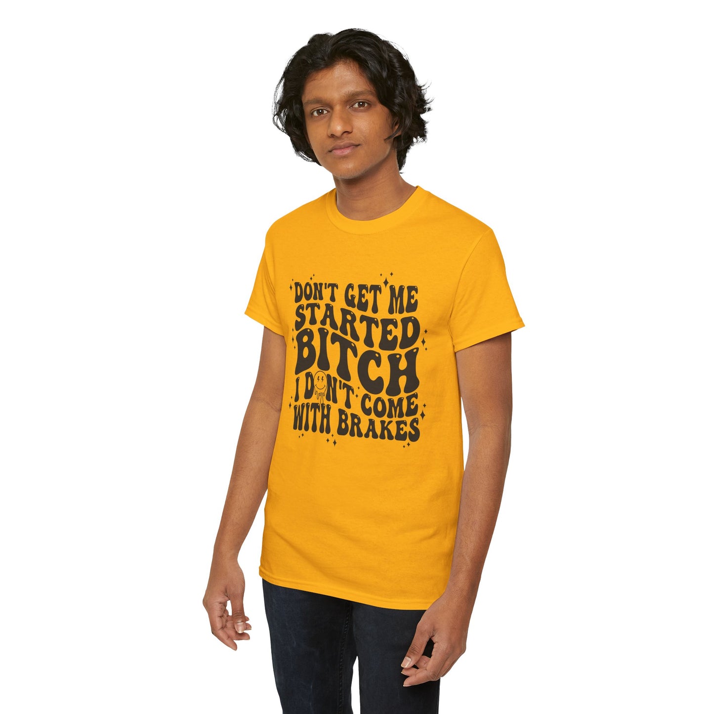 Funny Sarcastic Tee - 'Don't Get Me Started, Bitch'