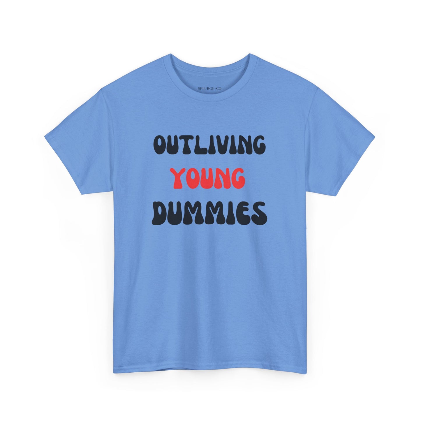 Funny Graphic Tee 'Outliving Young Dummies'