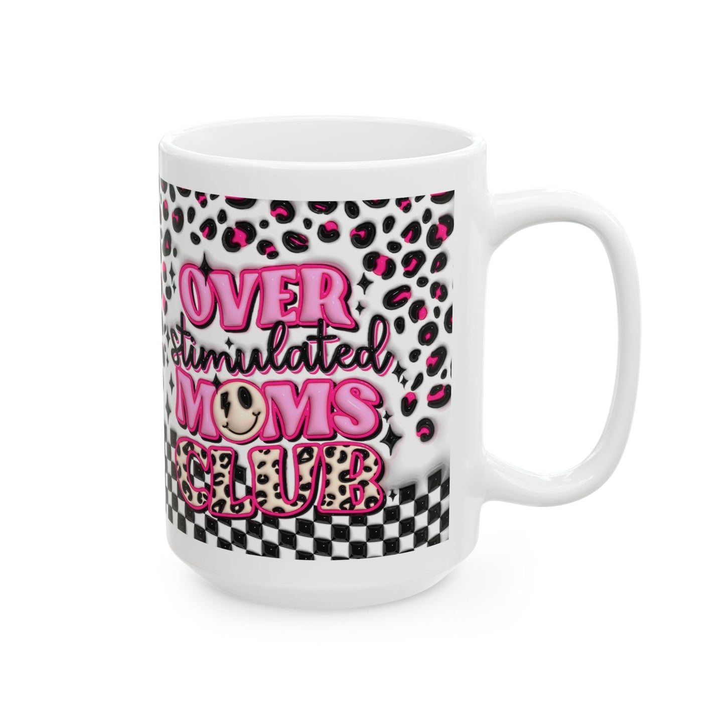 "Overstimulated Moms Club" Ceramic Mug (11oz, 15oz)