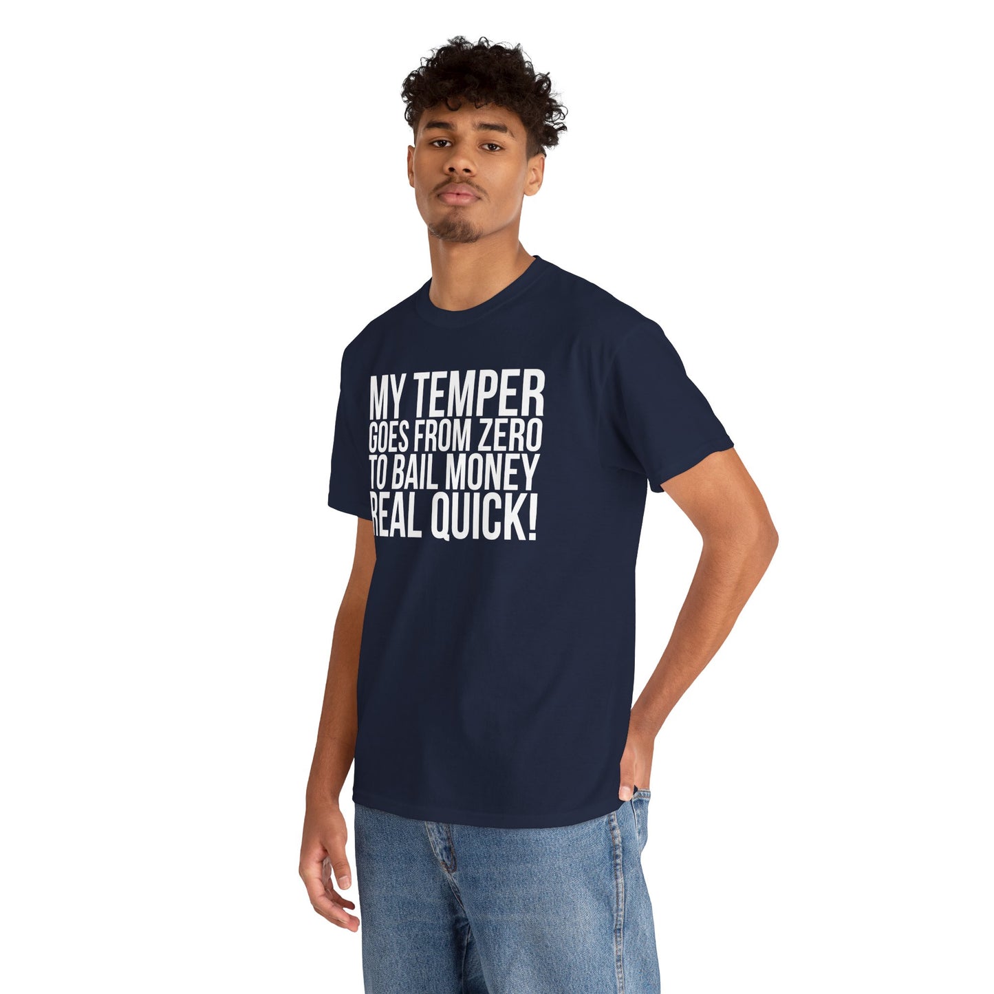 Sarcastic Unisex Tee - 'My Temper Goes from Zero to Bail Money Real Quick'