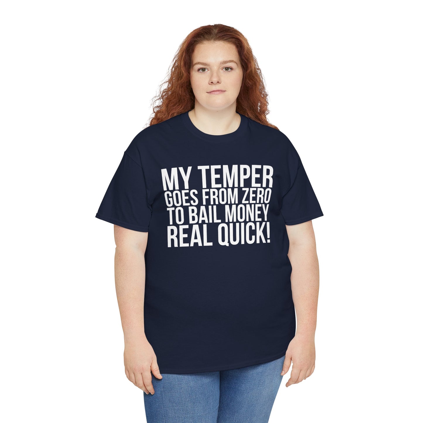 Sarcastic Unisex Tee - 'My Temper Goes from Zero to Bail Money Real Quick'