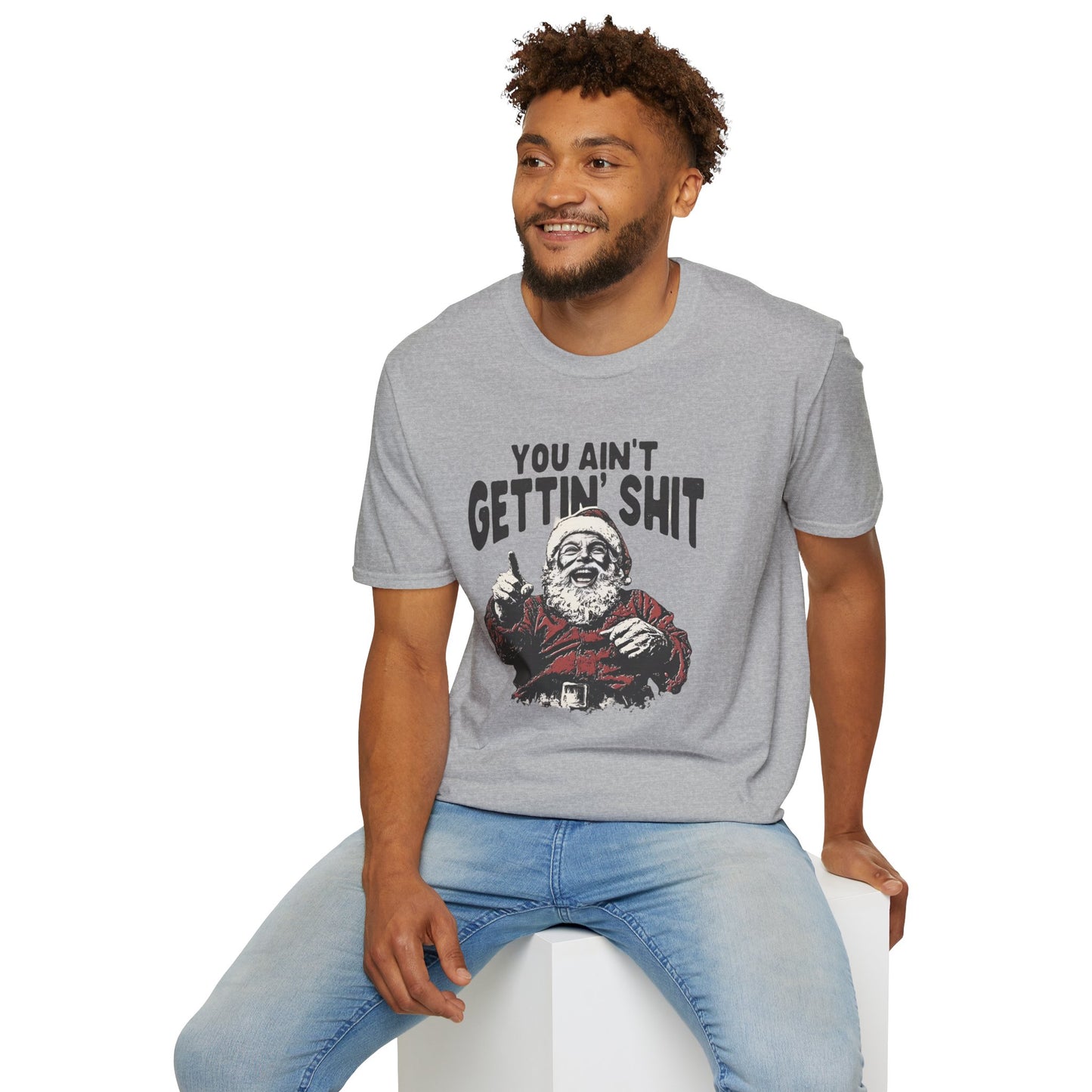 Funny Graphic Tee - 'You Ain't Gettin' Shit' Santa Unisex T-Shirt