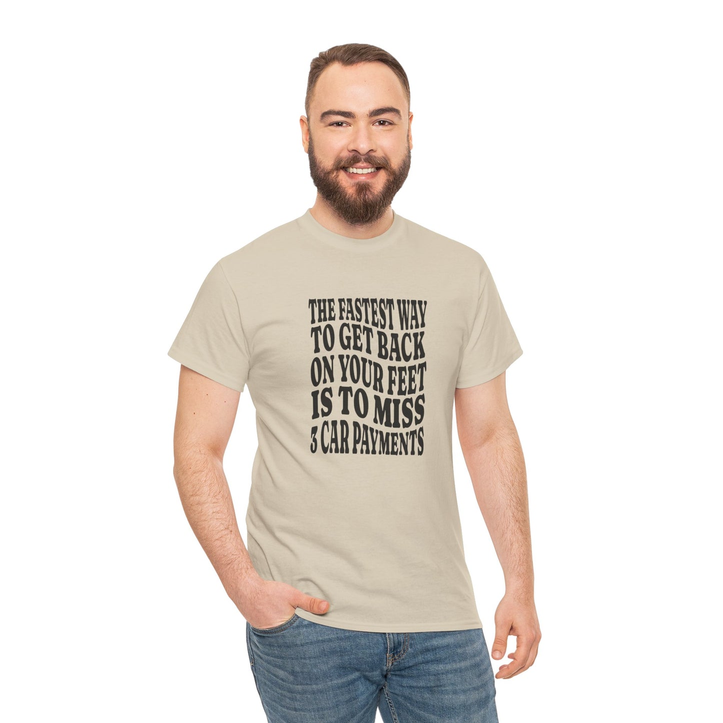 Funny Sarcastic Unisex Tee "The Fastest Way To Get Back On Your Feet"