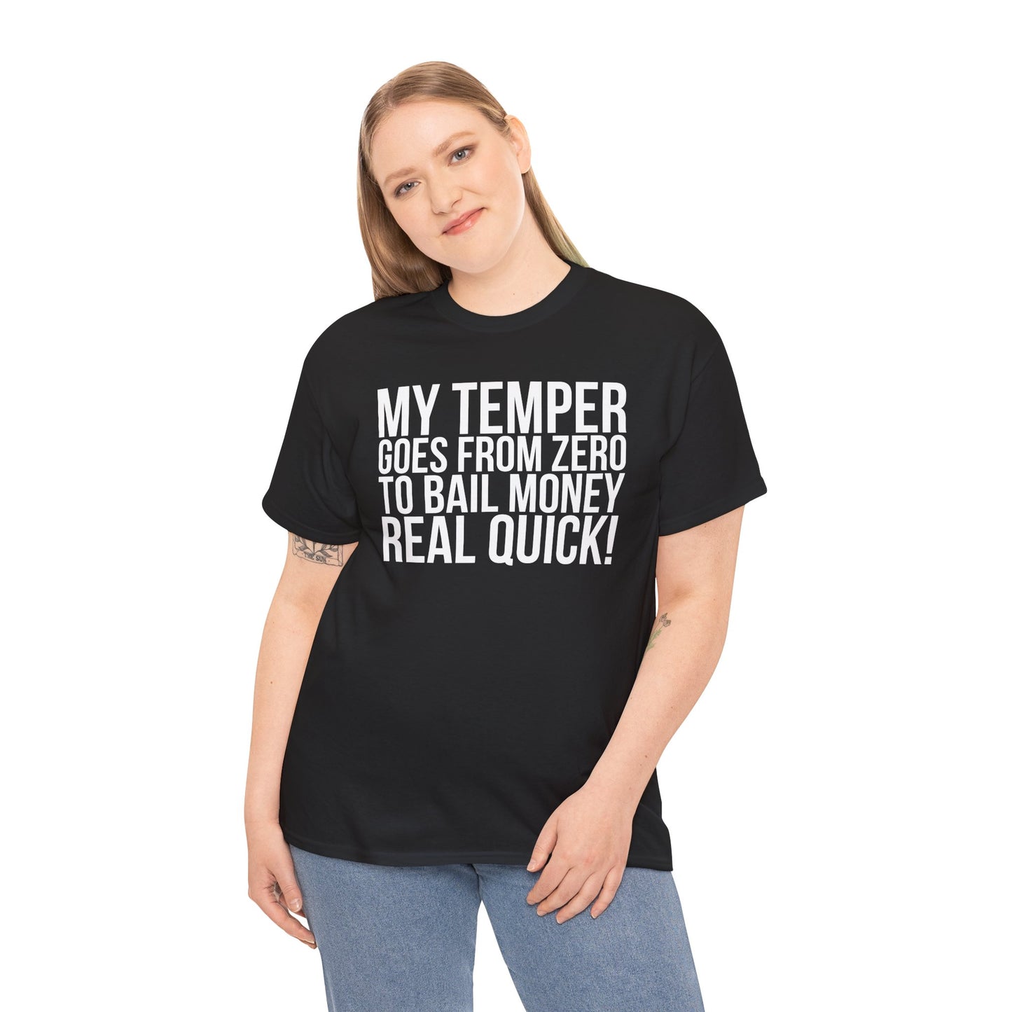 Sarcastic Unisex Tee - 'My Temper Goes from Zero to Bail Money Real Quick'