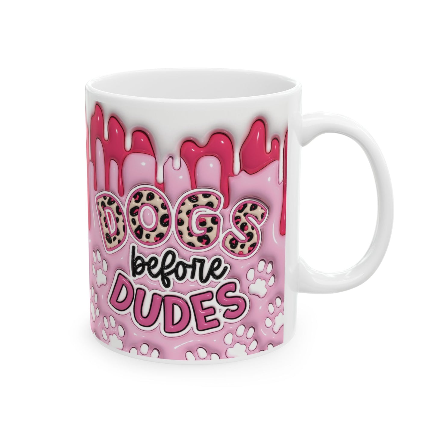 "Dogs before Dudes" Ceramic Mug (11oz, 15oz)