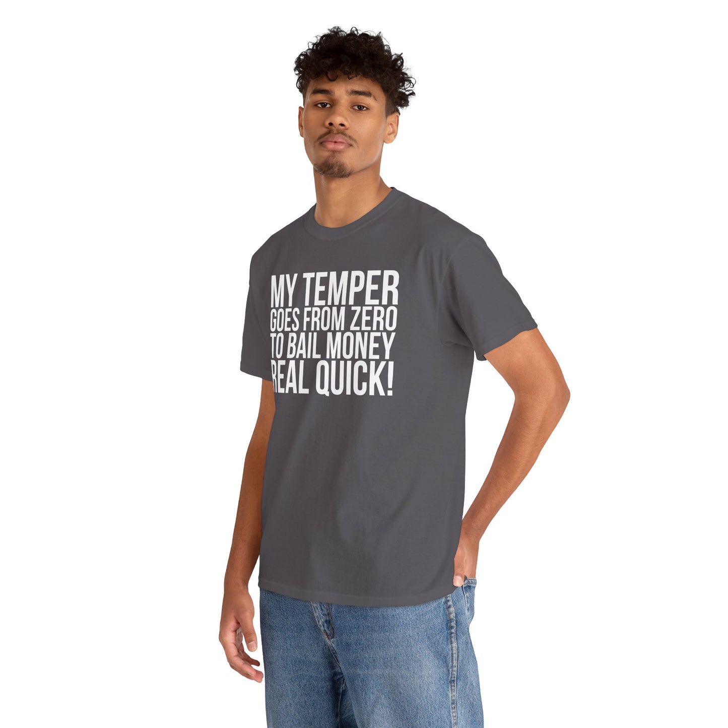 Sarcastic Unisex Tee - 'My Temper Goes from Zero to Bail Money Real Quick'