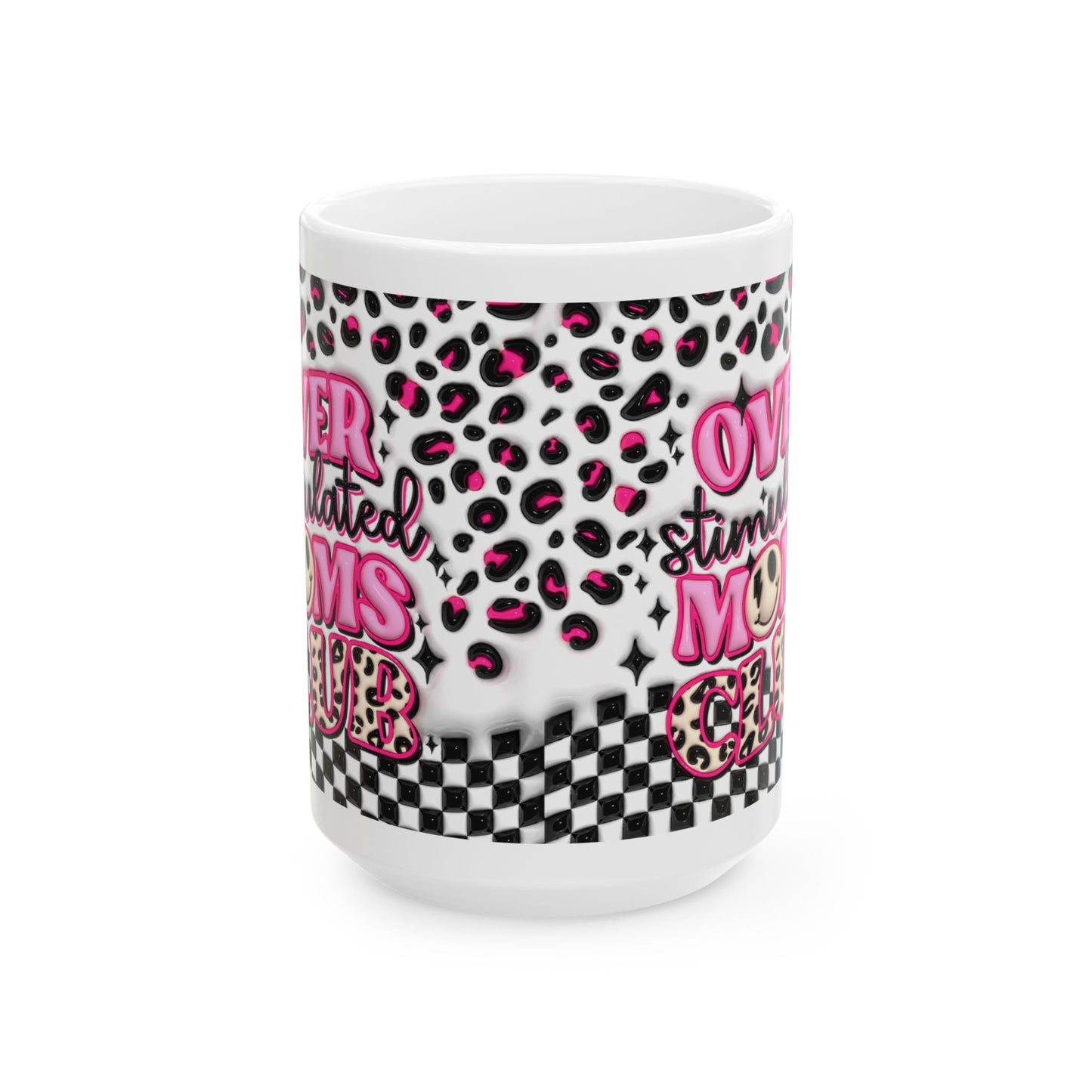 "Overstimulated Moms Club" Ceramic Mug (11oz, 15oz)