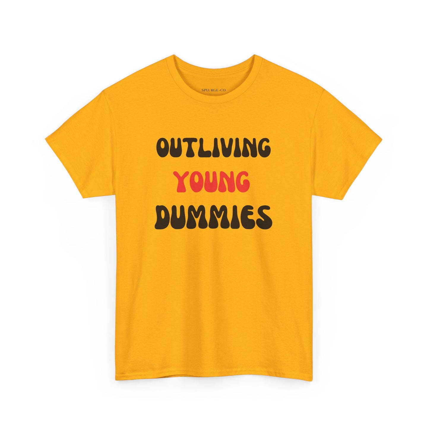 Funny Graphic Tee 'Outliving Young Dummies'