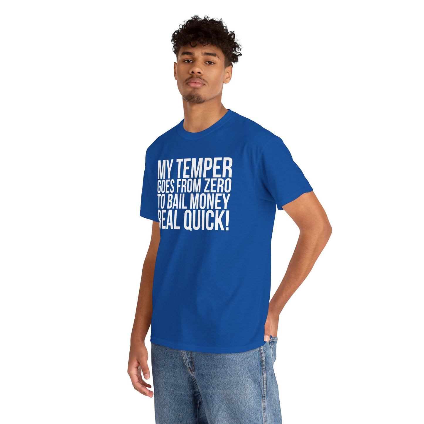Sarcastic Unisex Tee - 'My Temper Goes from Zero to Bail Money Real Quick'