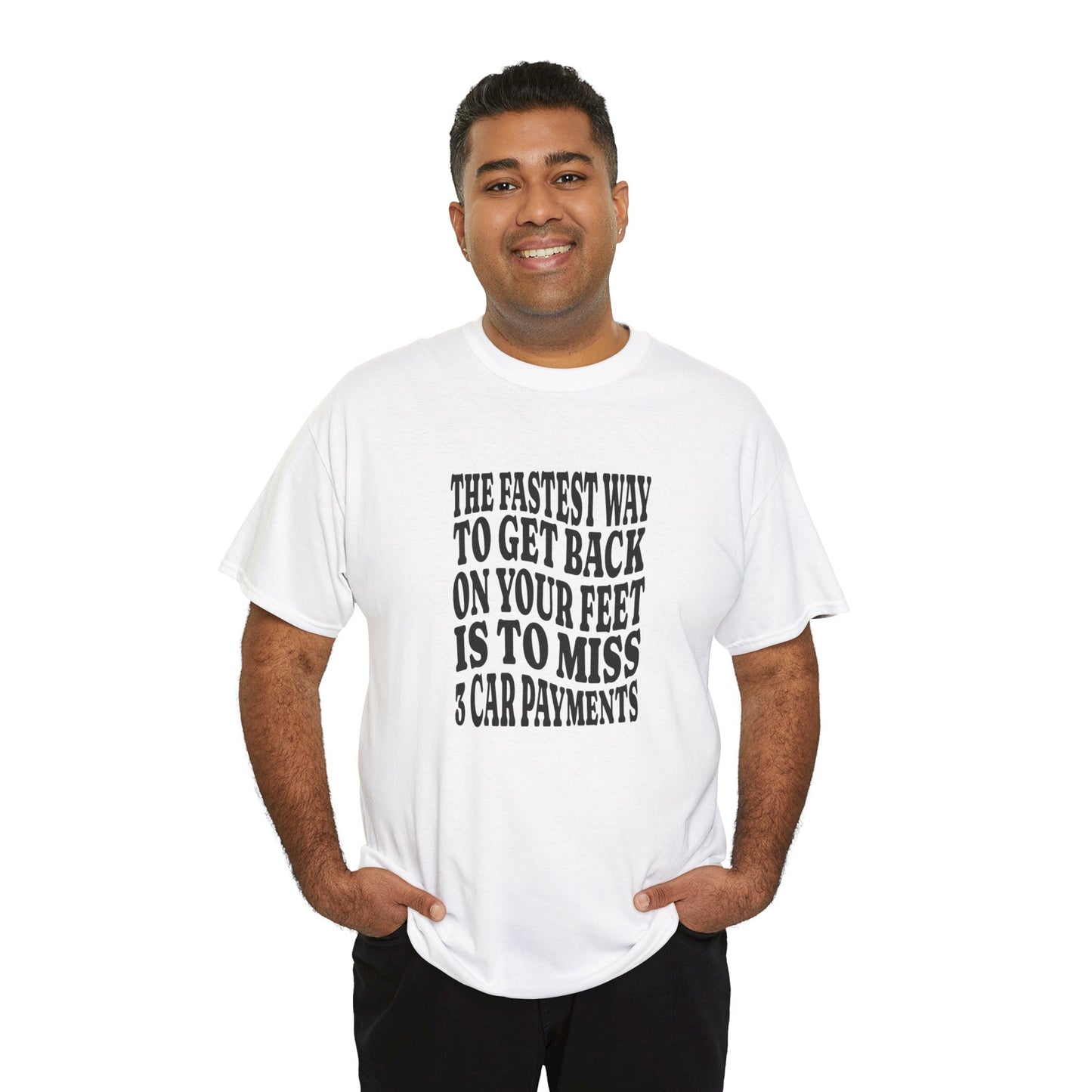 Funny Sarcastic Unisex Tee "The Fastest Way To Get Back On Your Feet"