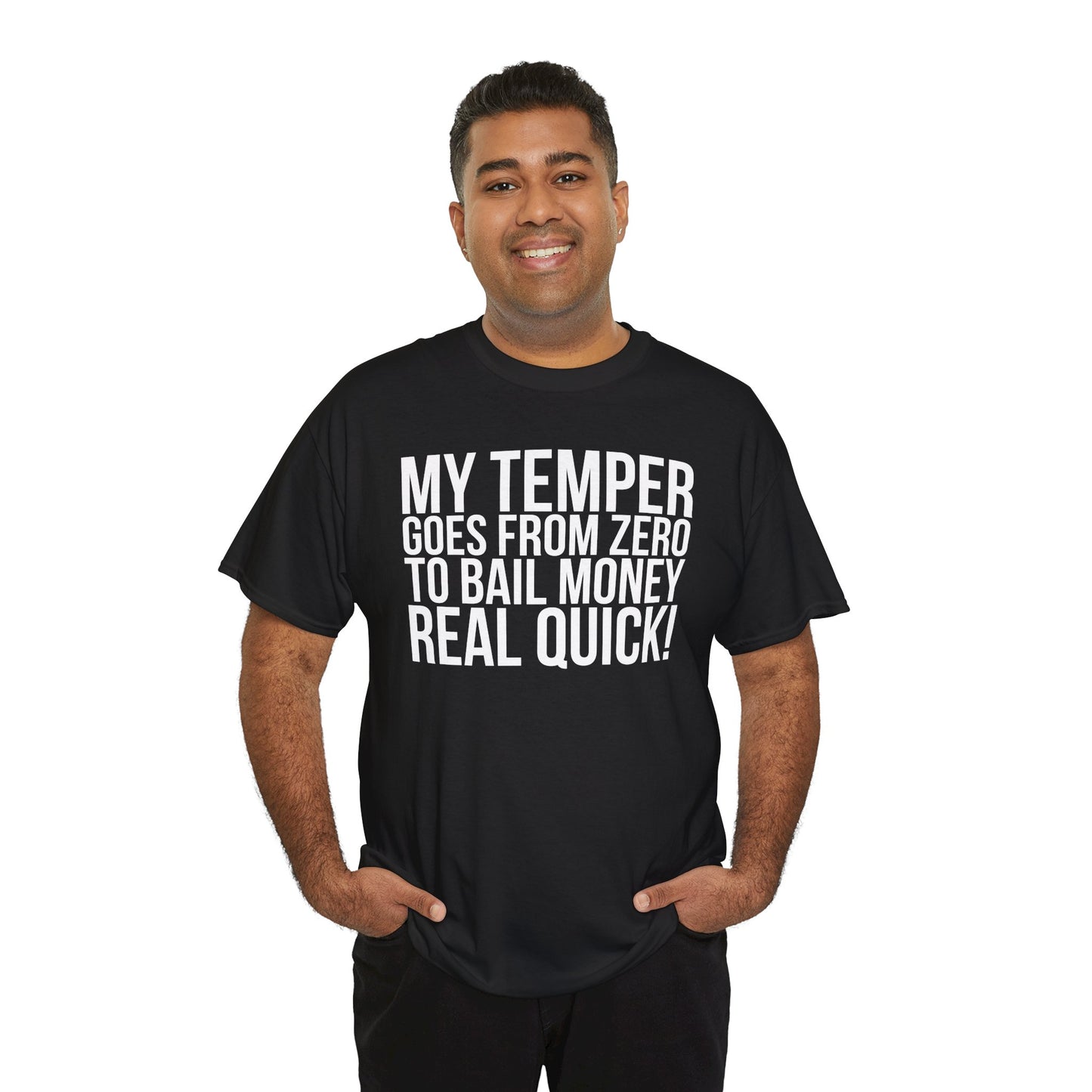 Sarcastic Unisex Tee - 'My Temper Goes from Zero to Bail Money Real Quick'