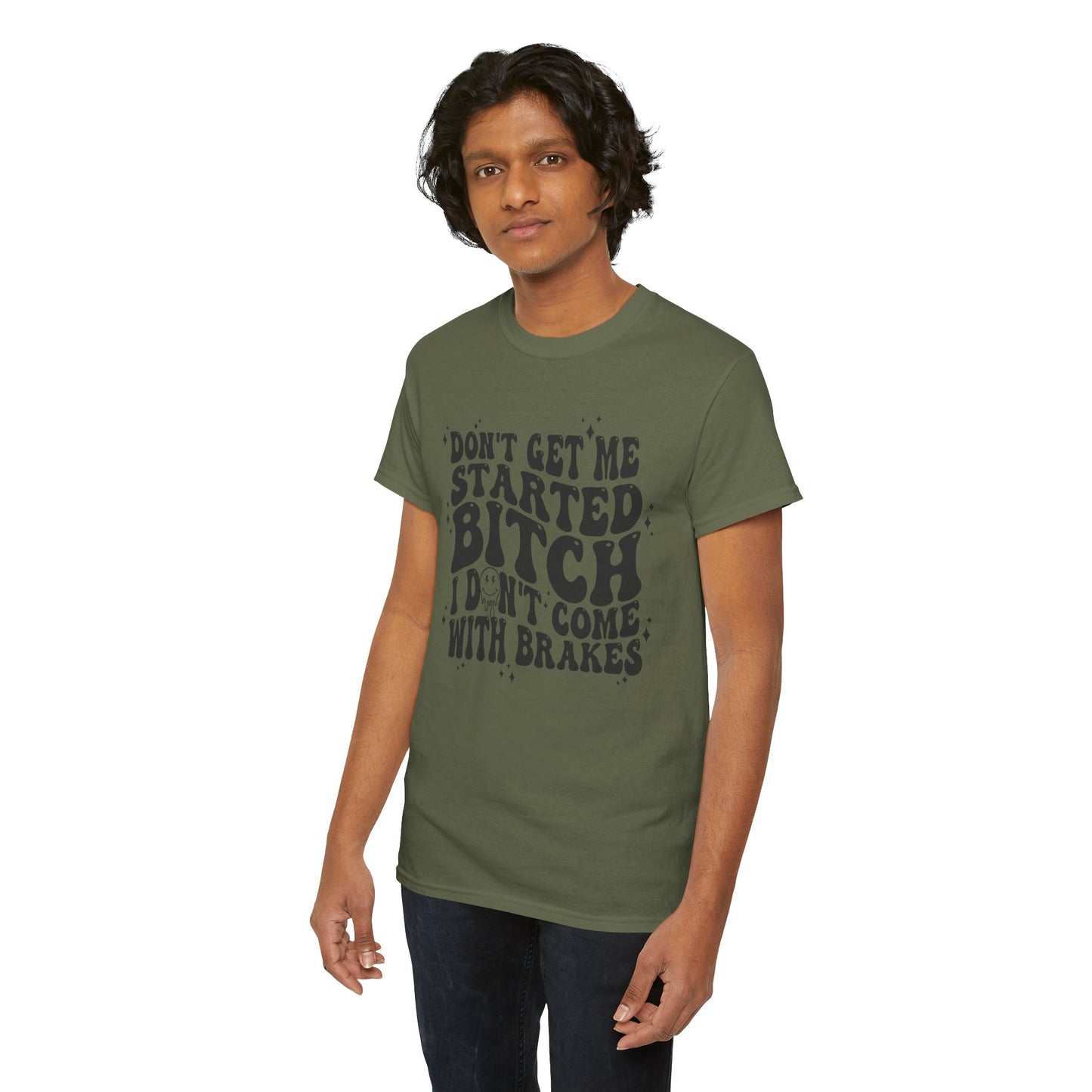 Funny Sarcastic Tee - 'Don't Get Me Started, Bitch'