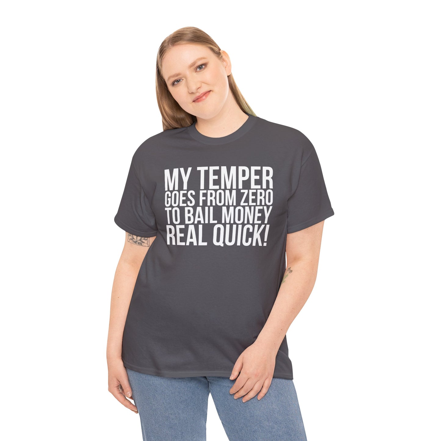 Sarcastic Unisex Tee - 'My Temper Goes from Zero to Bail Money Real Quick'