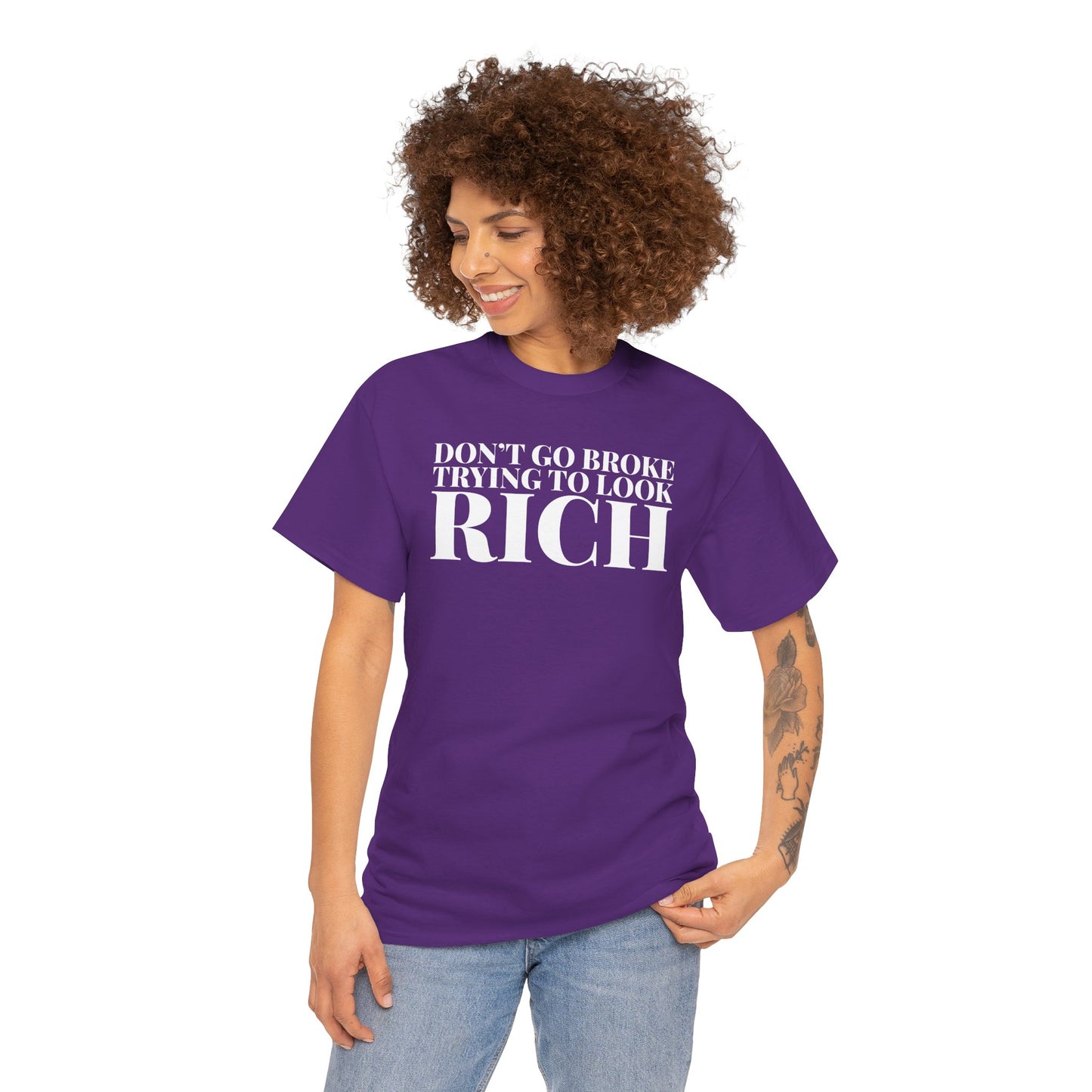 Funny Sarcastic Unisex Tee - "Don't Go Broke Trying to Look Rich"