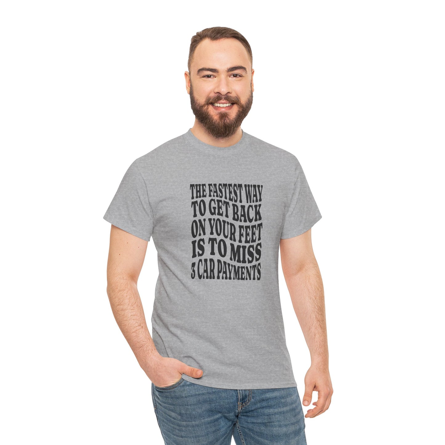 Funny Sarcastic Unisex Tee "The Fastest Way To Get Back On Your Feet"