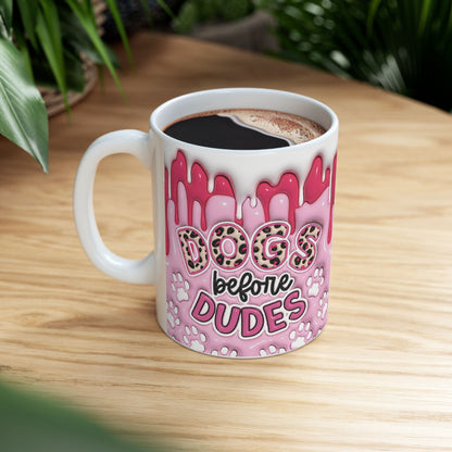 "Dogs before Dudes" Ceramic Mug (11oz, 15oz)