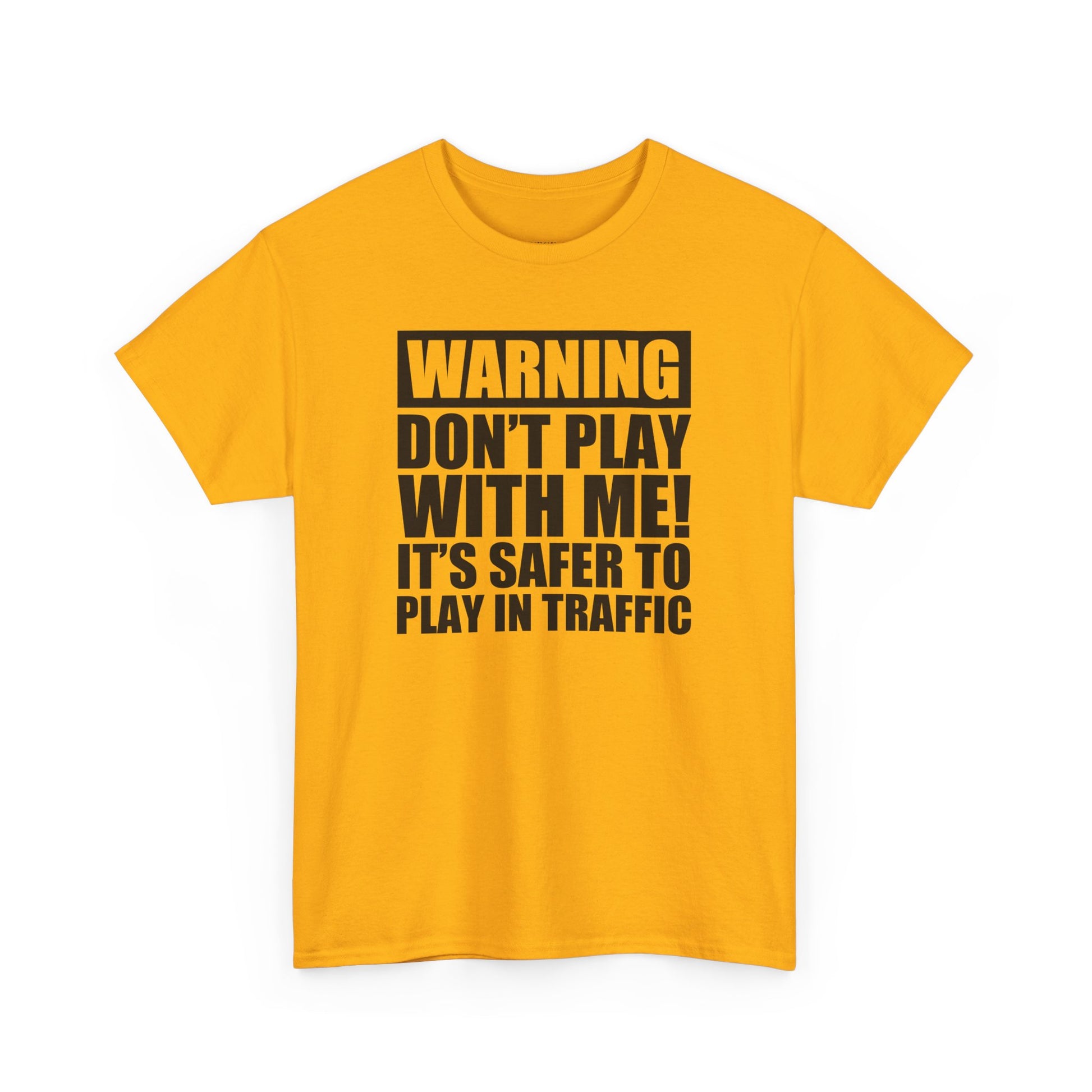 Funny Warning Graphic Tee - 'Don't Play with Me!'