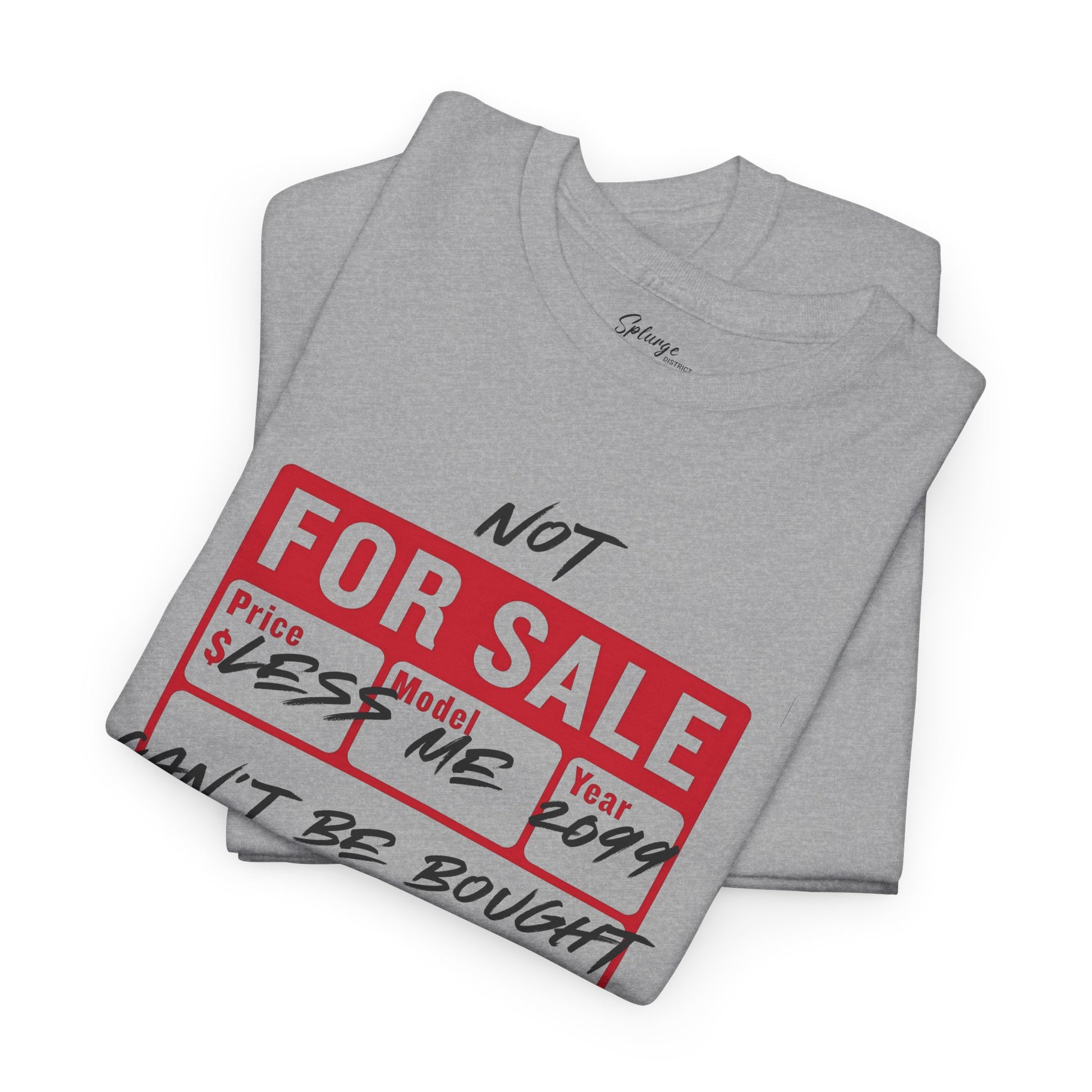 Funny Graphic - ‘Not For Sale’ 2025 Edition Unisex Tee