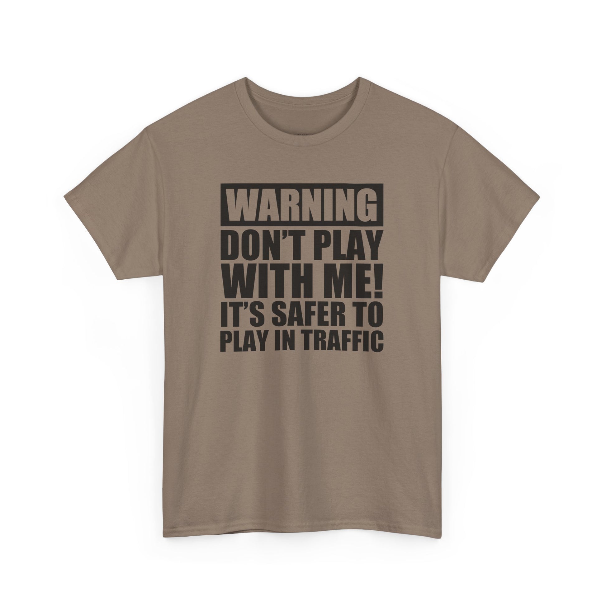 Funny Warning Graphic Tee - 'Don't Play with Me!'