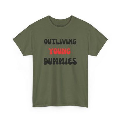 Funny Graphic Tee 'Outliving Young Dummies'