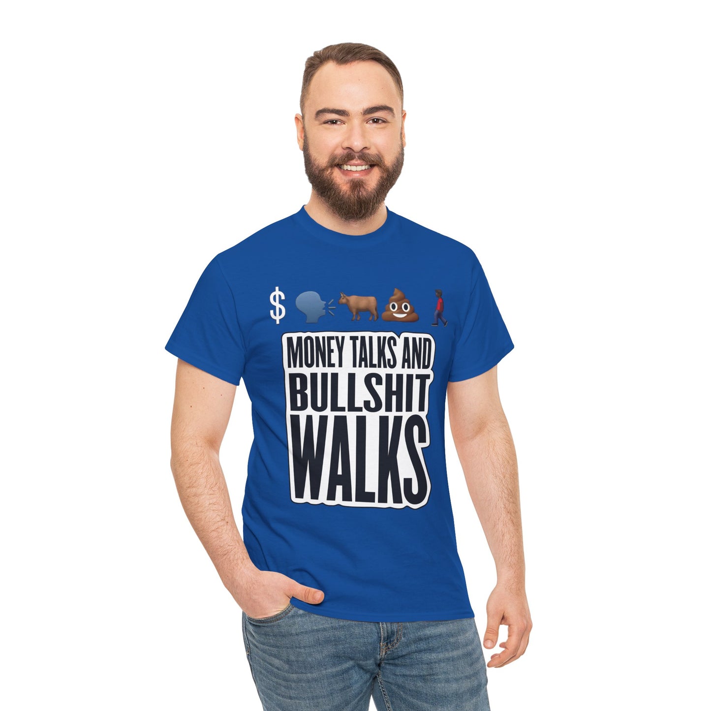 Funny Graphic Tee – "Money Talks and Bull---- Walks" | Bold & Sarcastic Statement Shirt