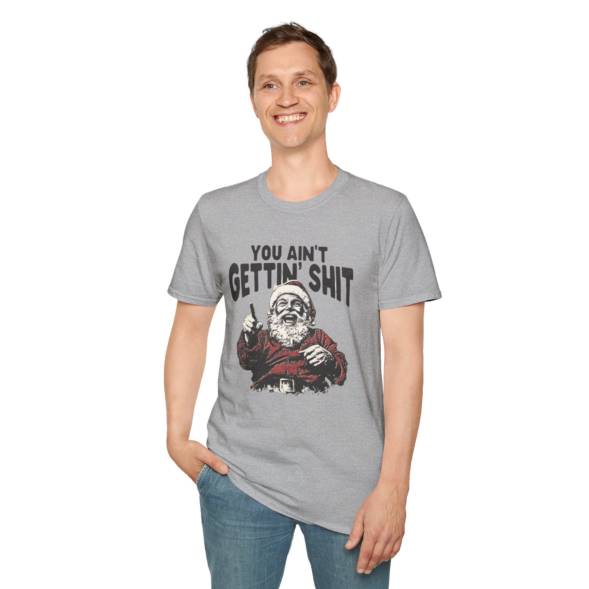Funny Graphic Tee - 'You Ain't Gettin' Shit' Santa Unisex T-Shirt