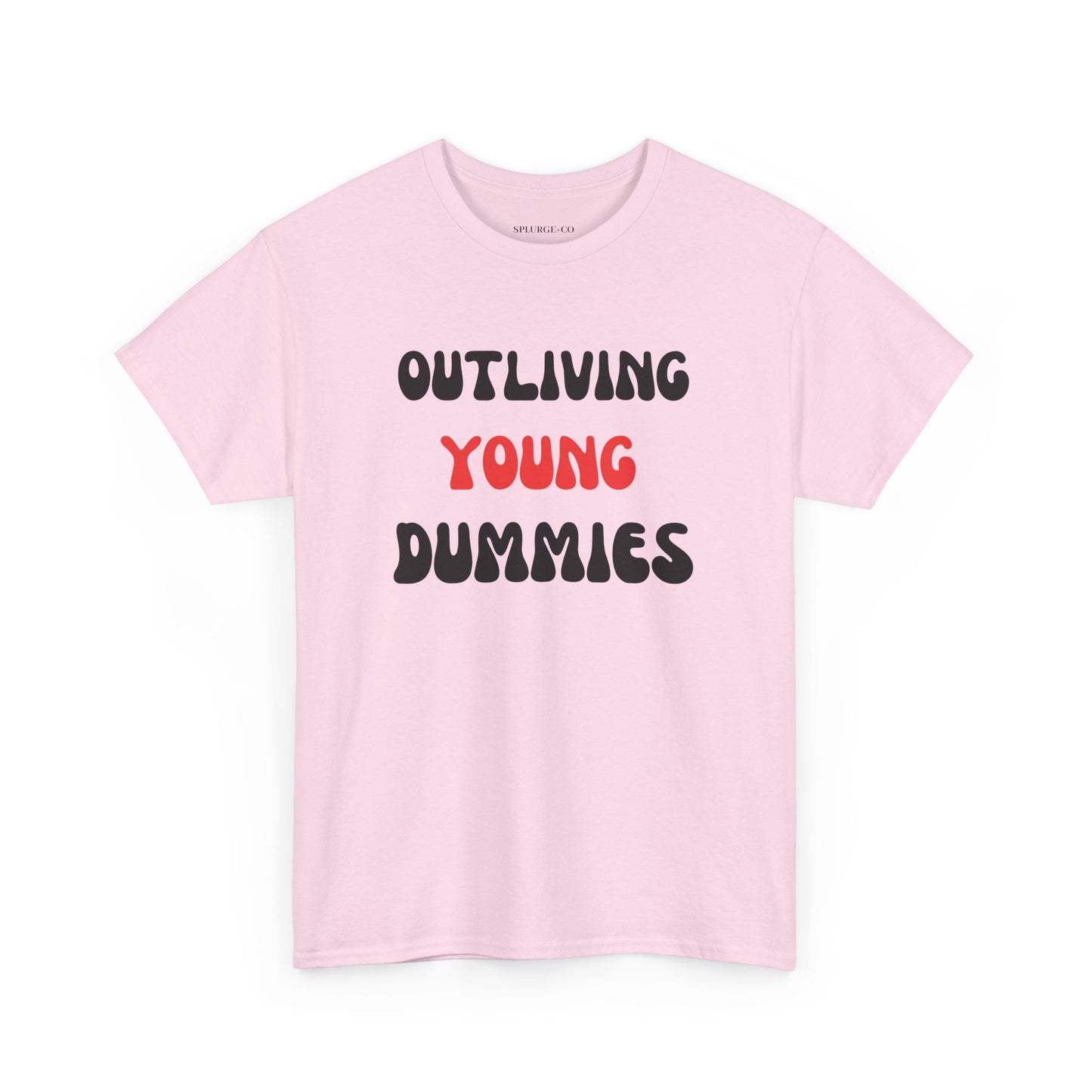 Funny Graphic Tee 'Outliving Young Dummies'