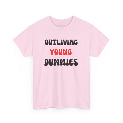 Funny Graphic Tee 'Outliving Young Dummies'