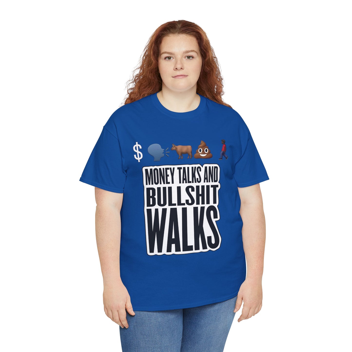 Funny Graphic Tee – "Money Talks and Bull---- Walks" | Bold & Sarcastic Statement Shirt