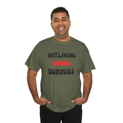 Funny Graphic Tee 'Outliving Young Dummies'