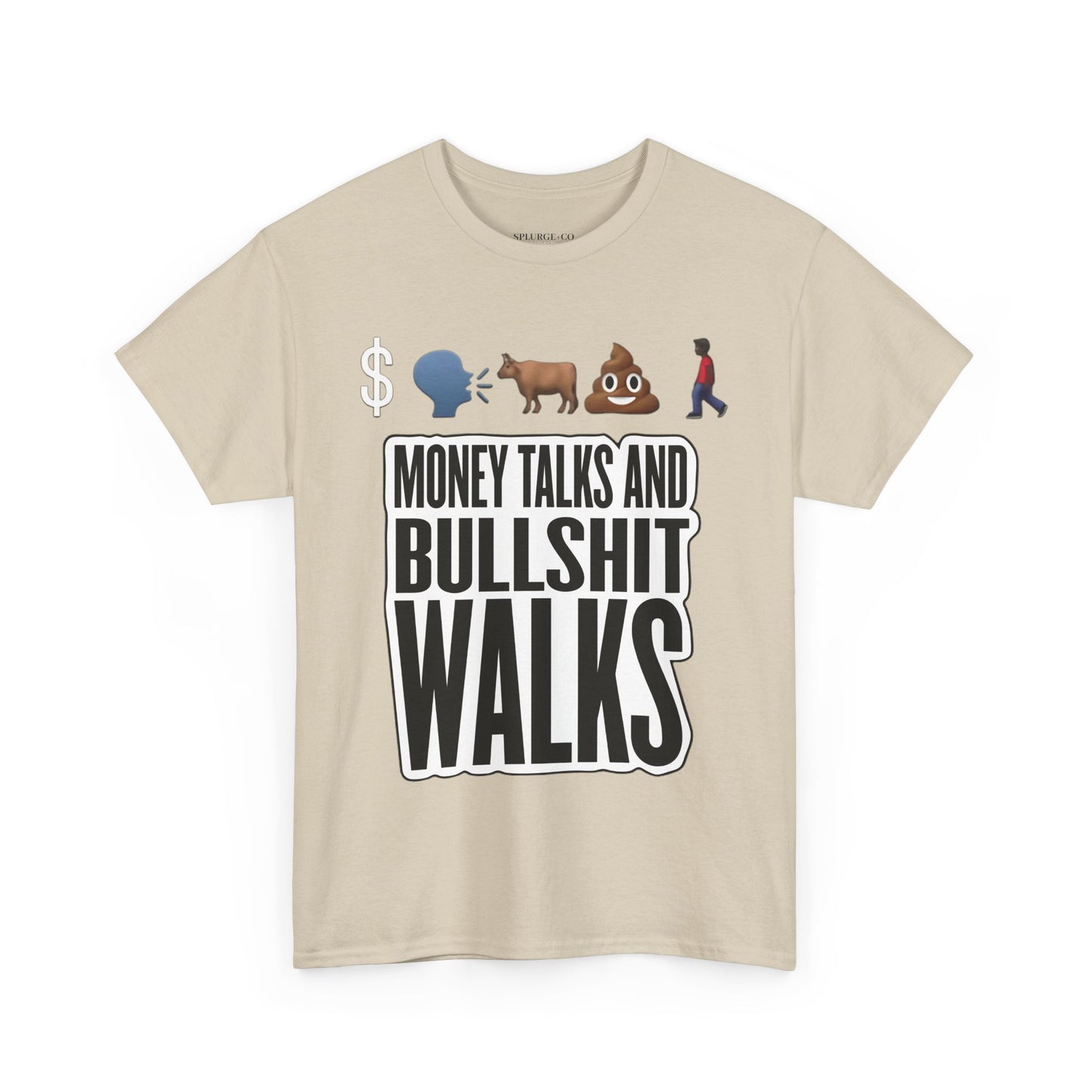 Funny Graphic Tee – "Money Talks and Bull---- Walks" | Bold & Sarcastic Statement Shirt