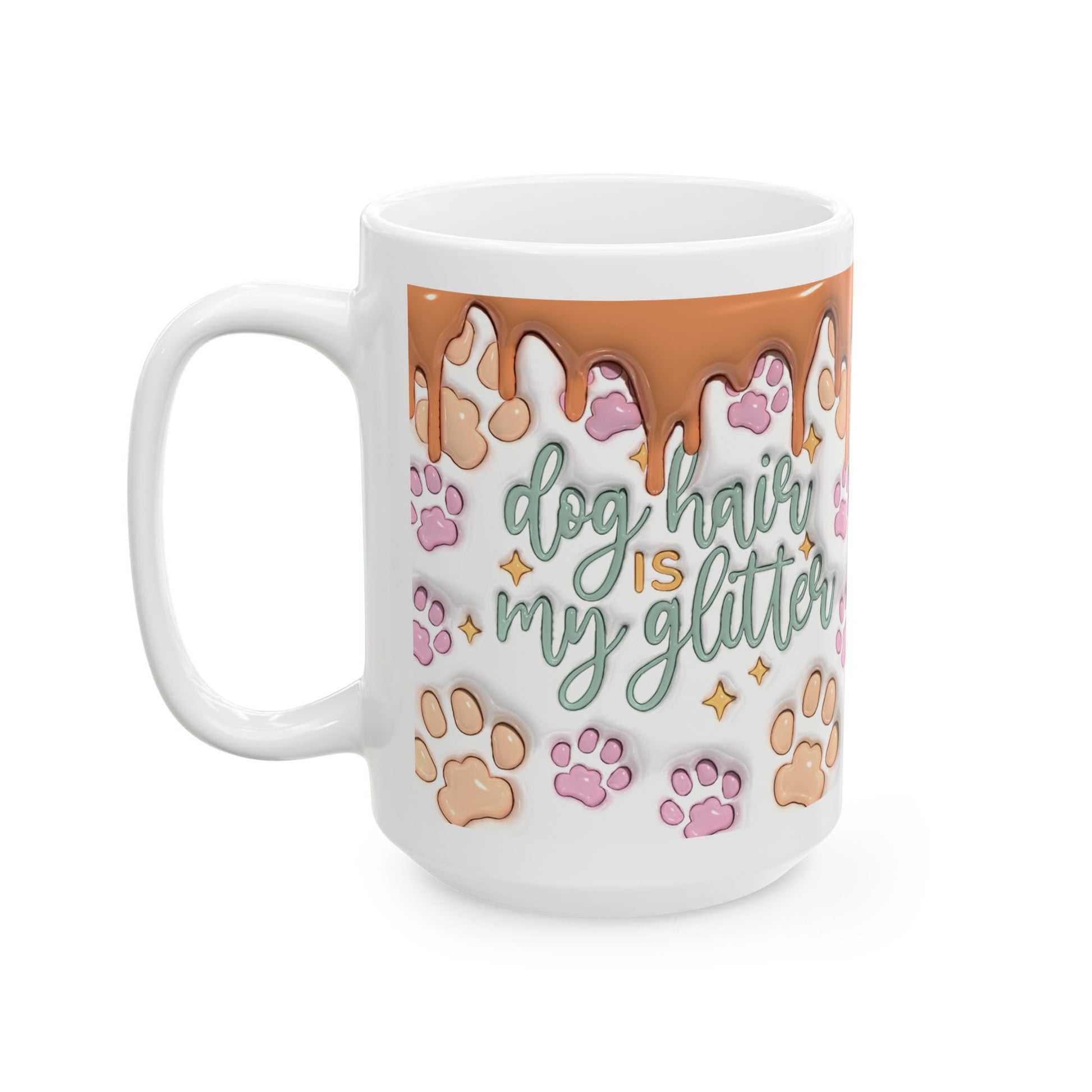 "Dog Hair Is My Glitter" Ceramic Mug (11oz, 15oz)