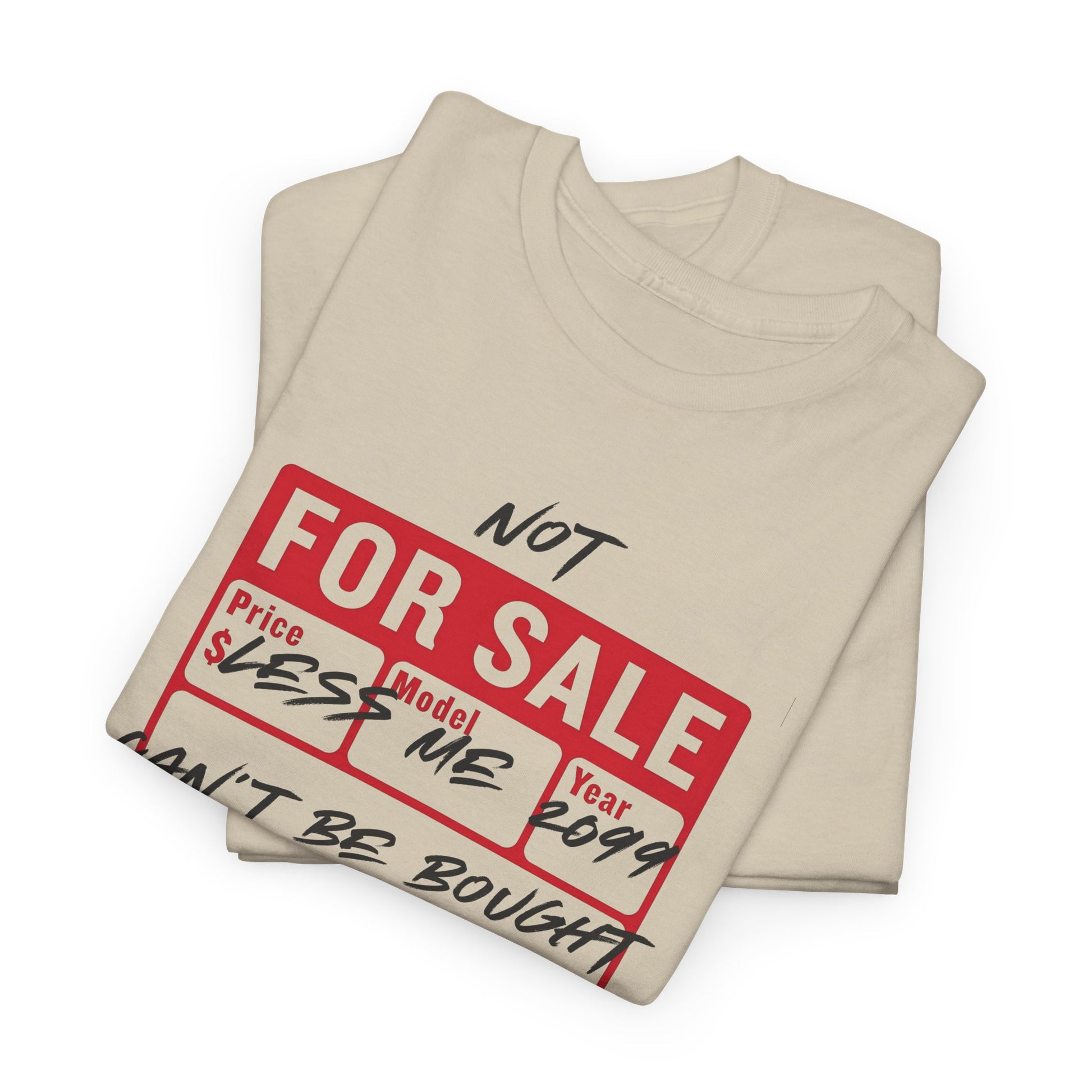 Funny Graphic Tee - ‘Not For Sale’ 2025 Edition Unisex Heavy Cotton Tee