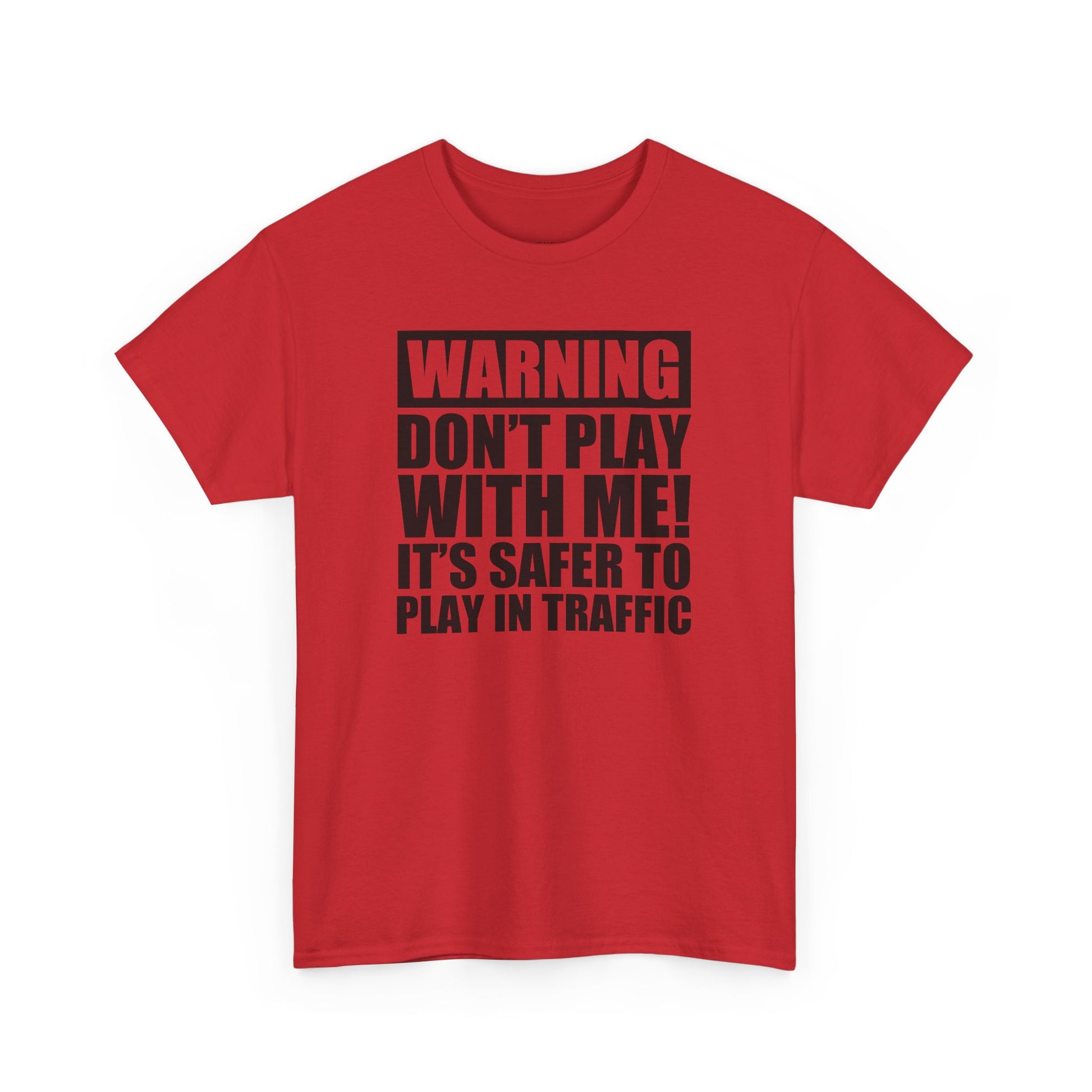 Funny Warning Graphic Tee - 'Don't Play with Me!'