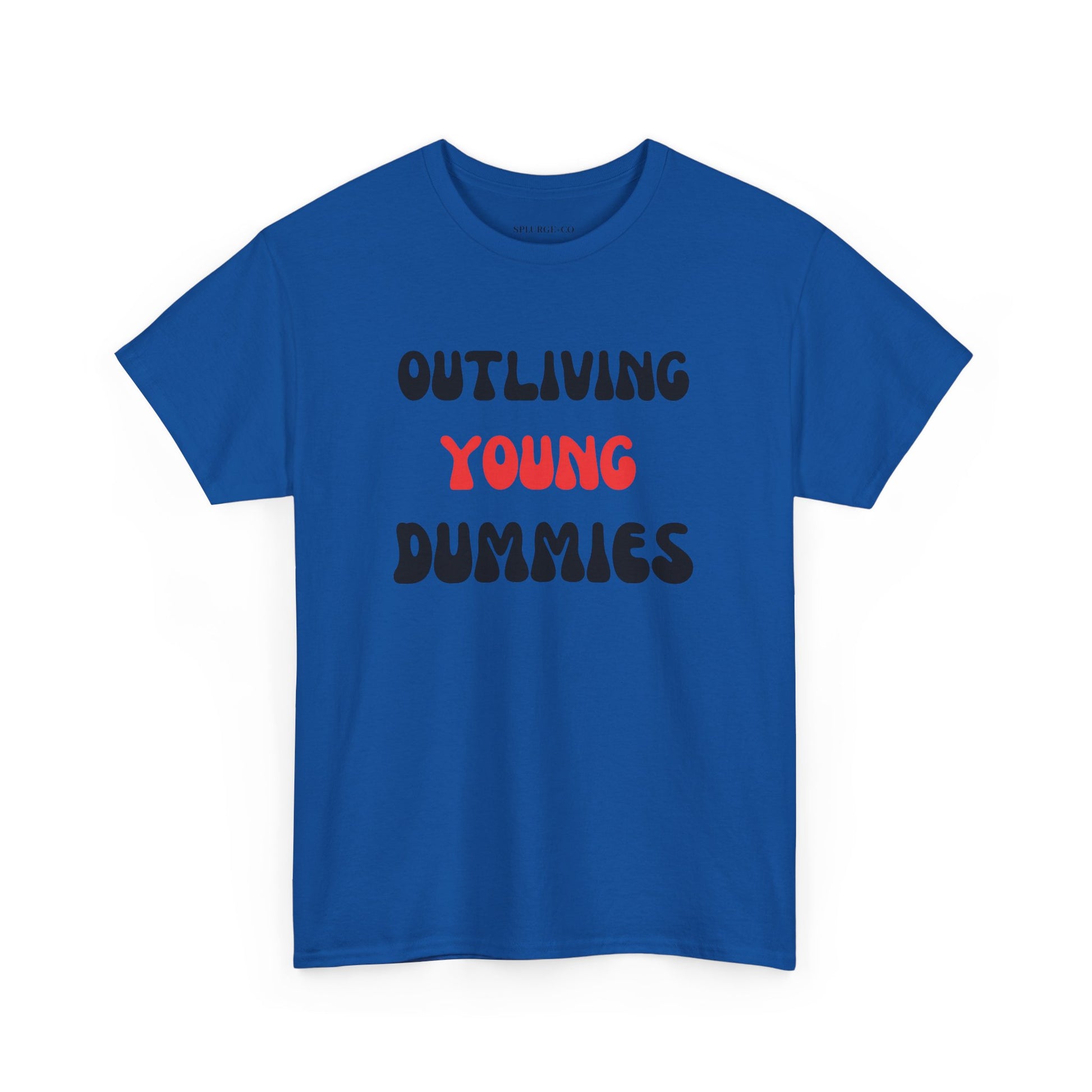 Funny Graphic Tee 'Outliving Young Dummies'