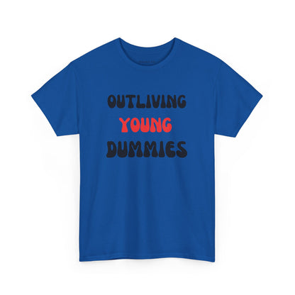 Funny Graphic Tee 'Outliving Young Dummies'