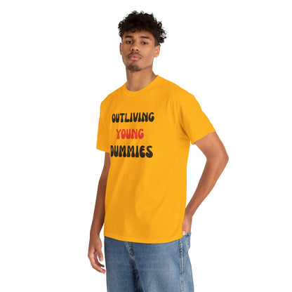 Funny Graphic Tee 'Outliving Young Dummies'