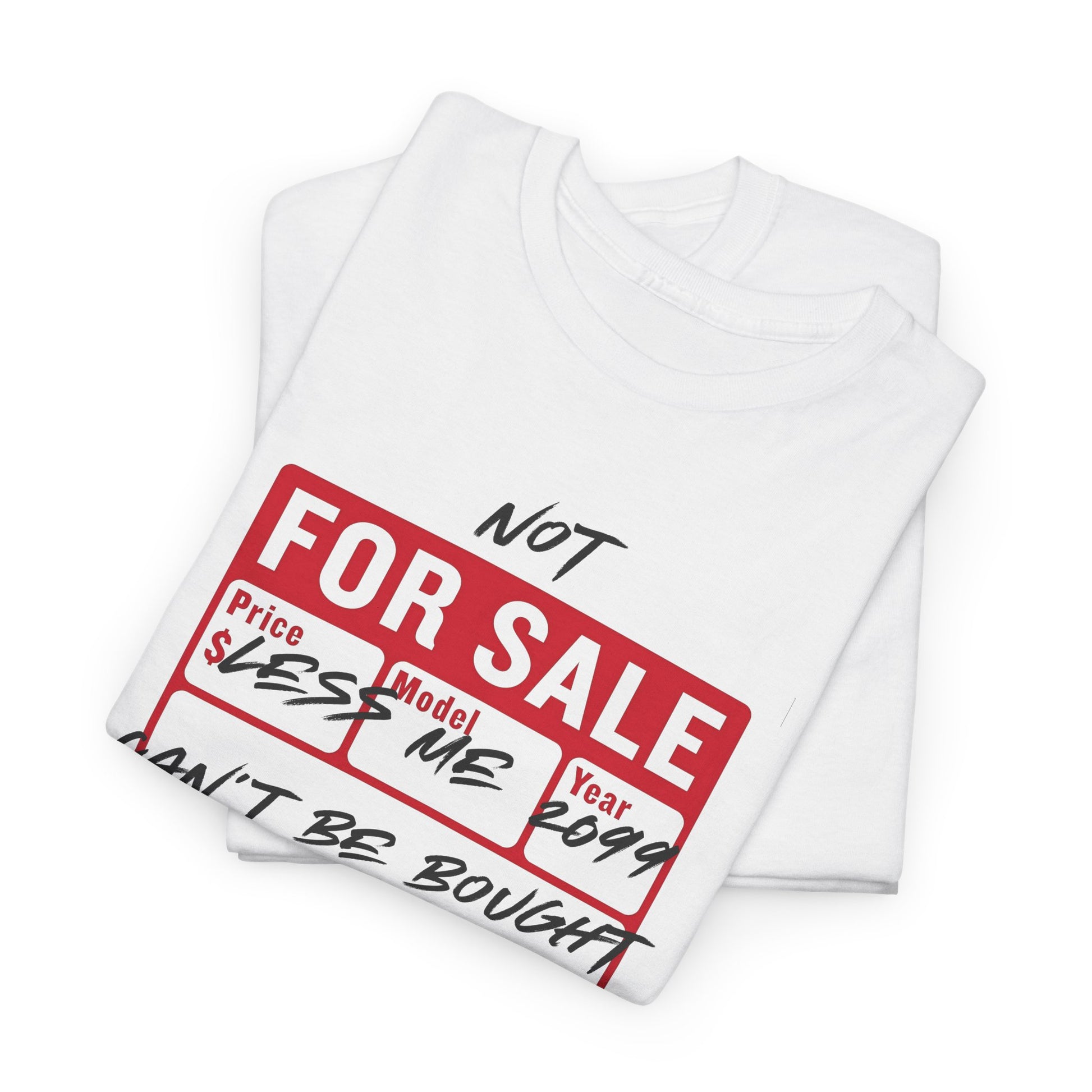 Funny Graphic Tee - ‘Not For Sale’ 2025 Edition Unisex Heavy Cotton Tee