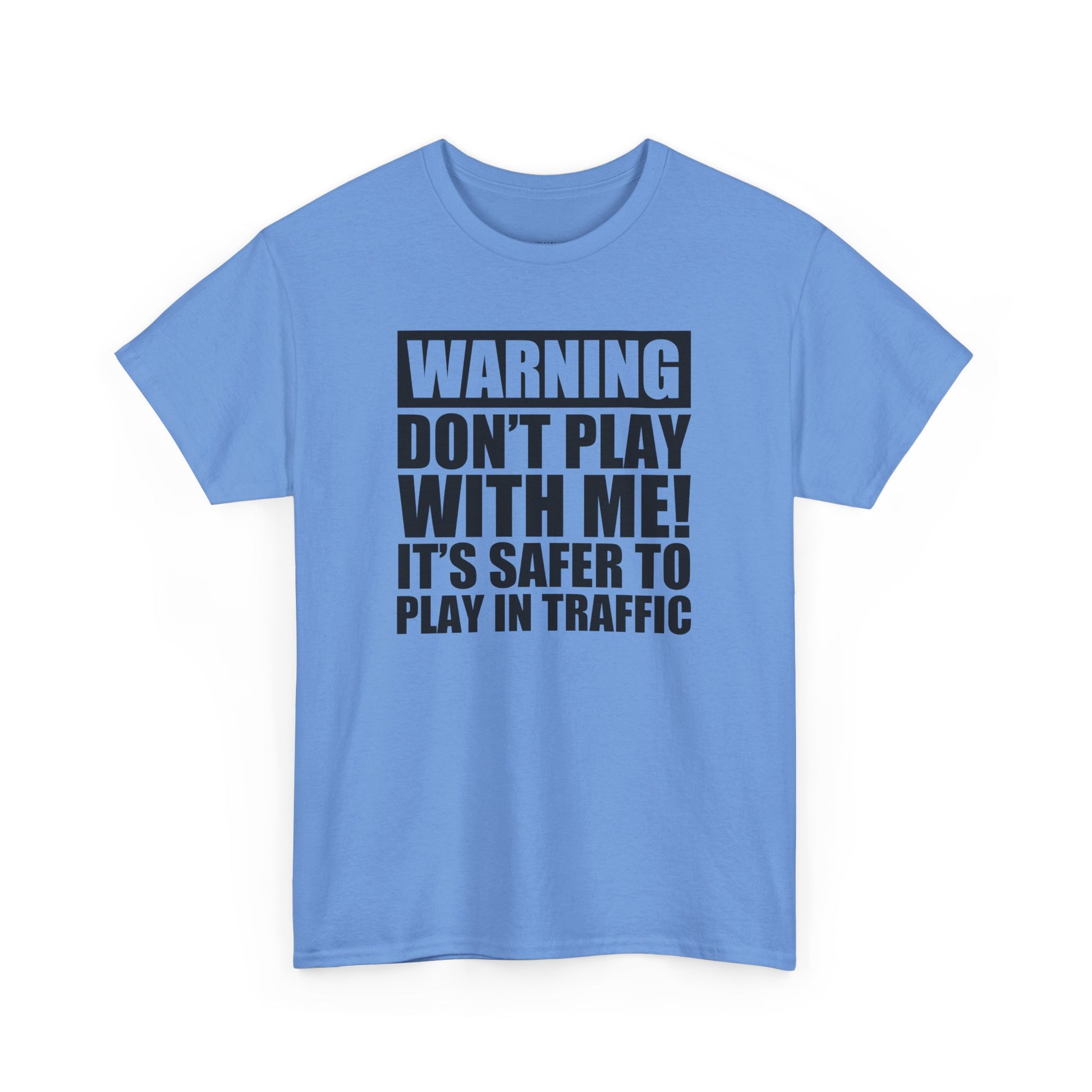 Funny Warning Graphic Tee - 'Don't Play with Me!'