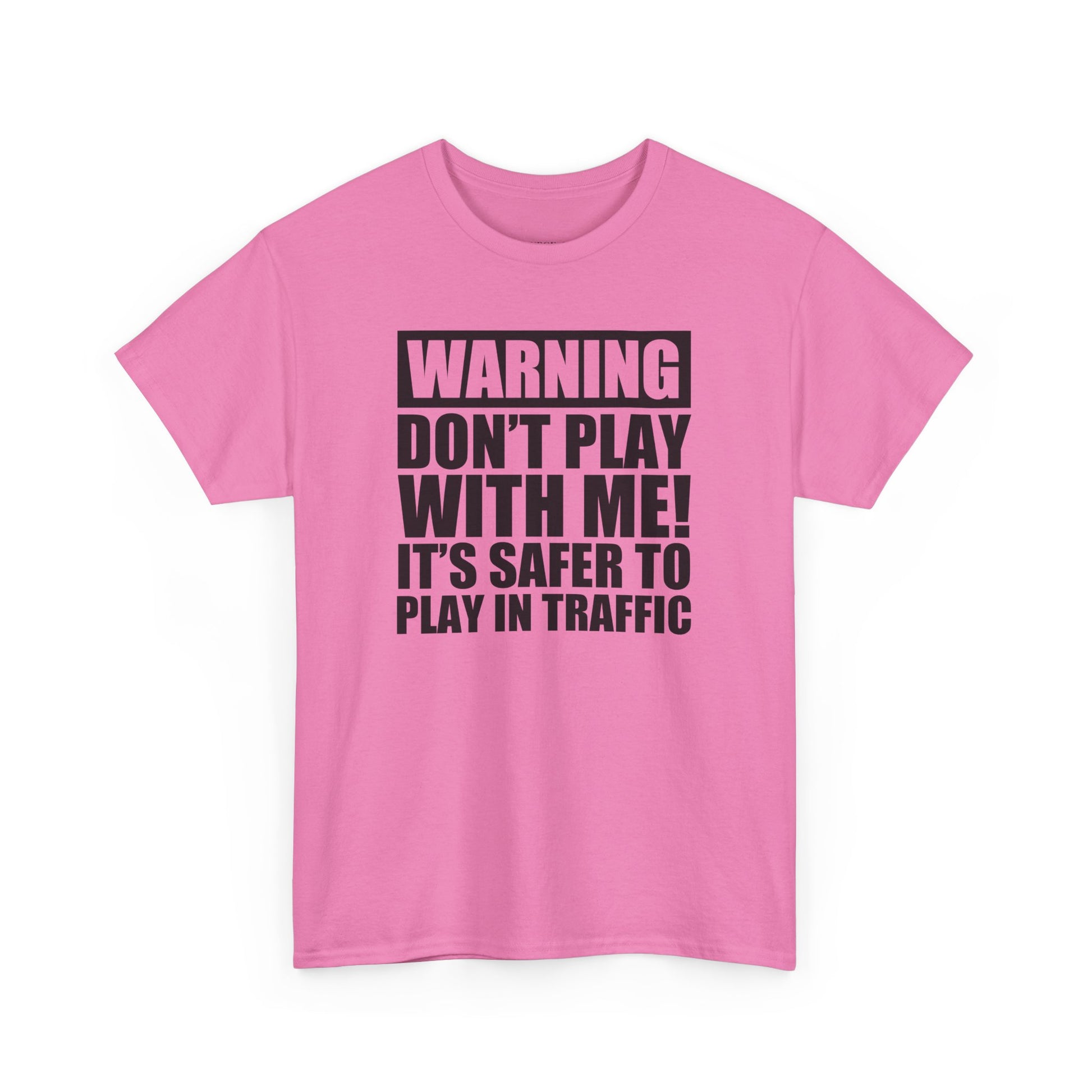 Funny Warning Graphic Tee - 'Don't Play with Me!'
