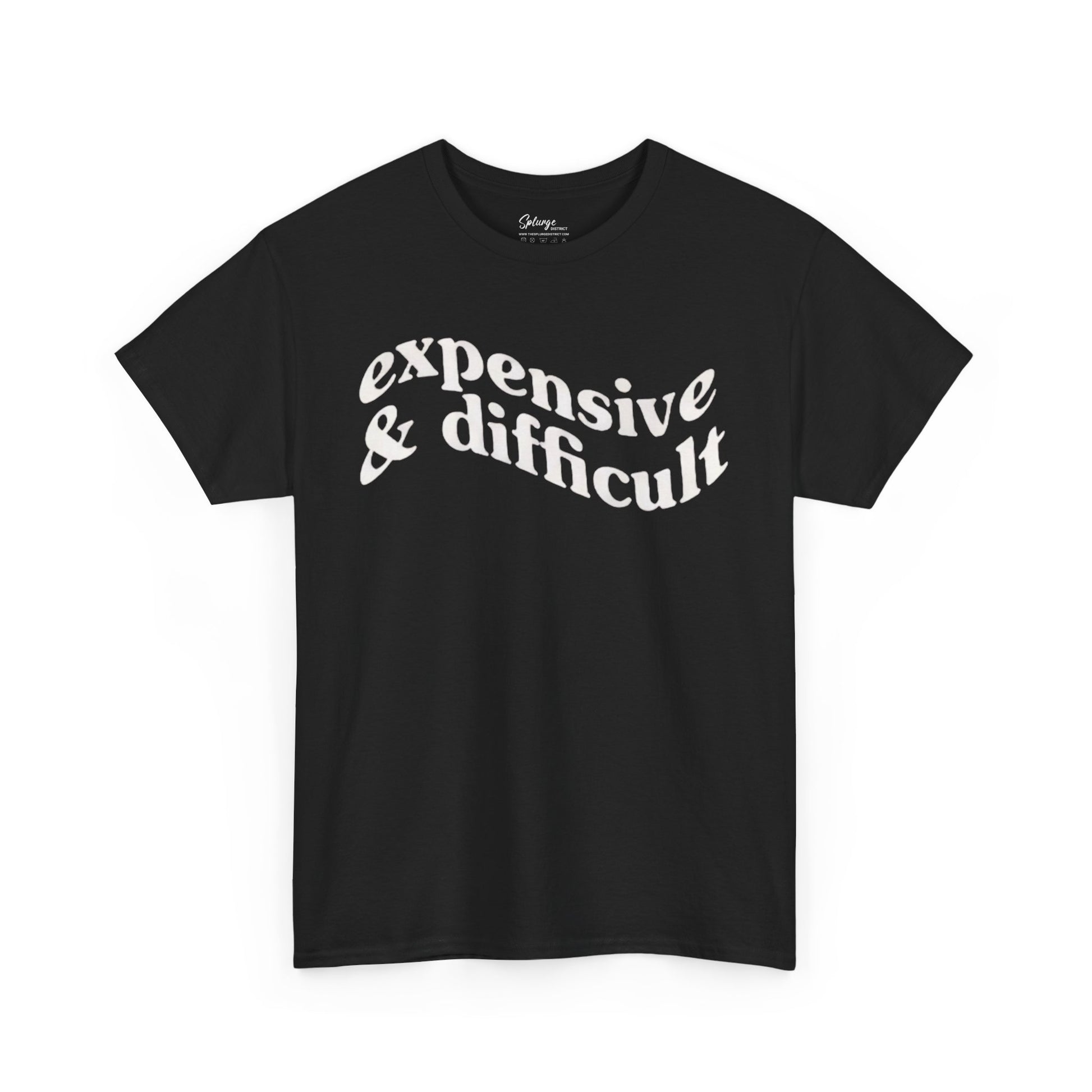 Expensive & Difficult Unisex Tee
