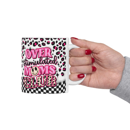 "Overstimulated Moms Club" Ceramic Mug (11oz, 15oz)