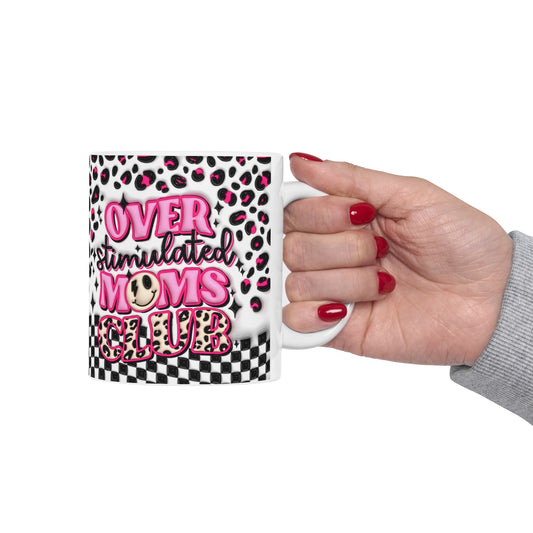 "Overstimulated Moms Club" Ceramic Mug (11oz, 15oz)