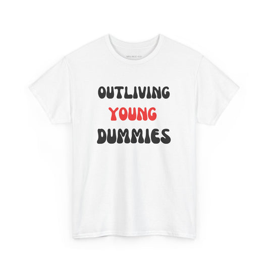 Funny Graphic Tee 'Outliving Young Dummies'