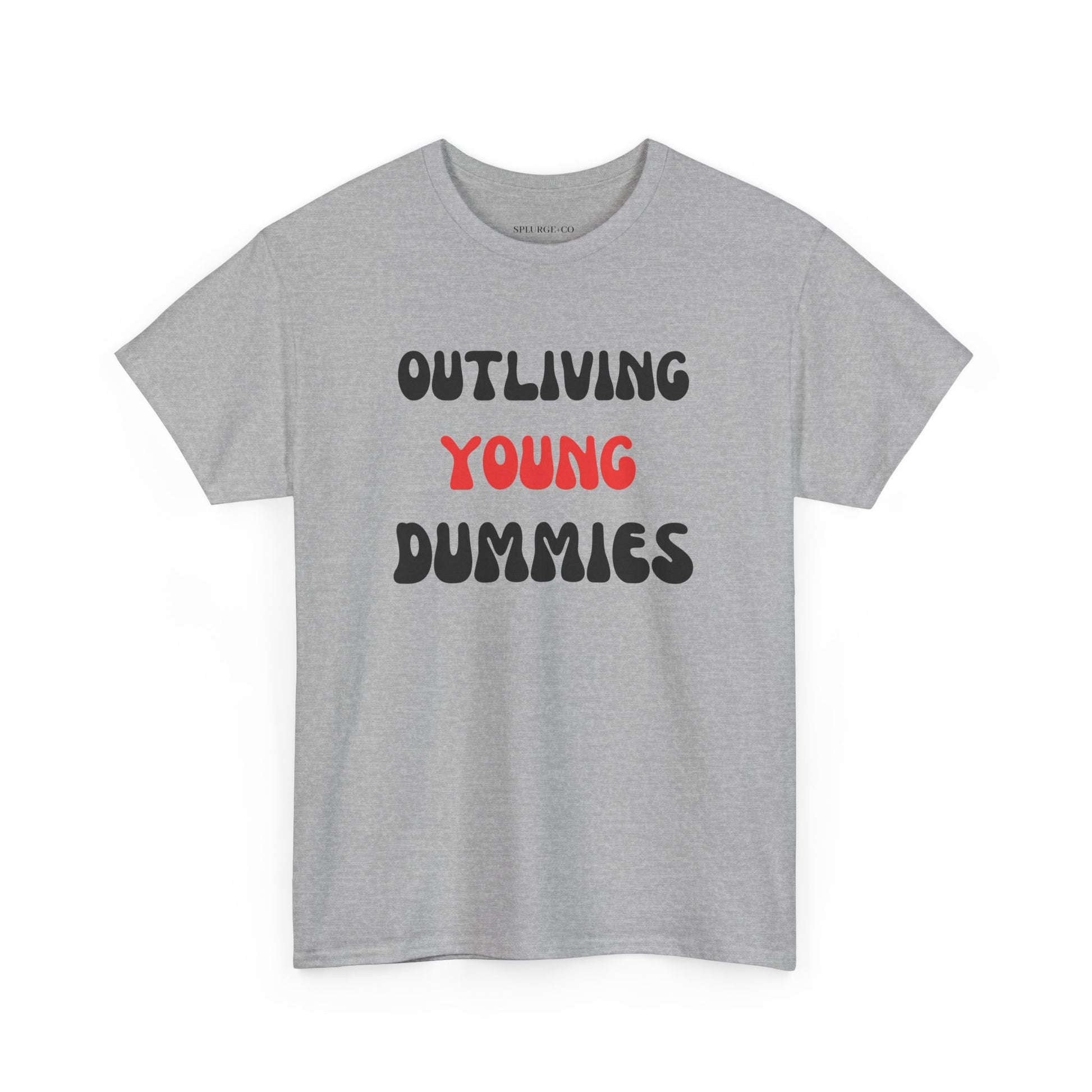 Funny Graphic Tee 'Outliving Young Dummies'