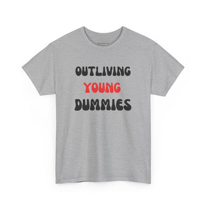 Funny Graphic Tee 'Outliving Young Dummies'