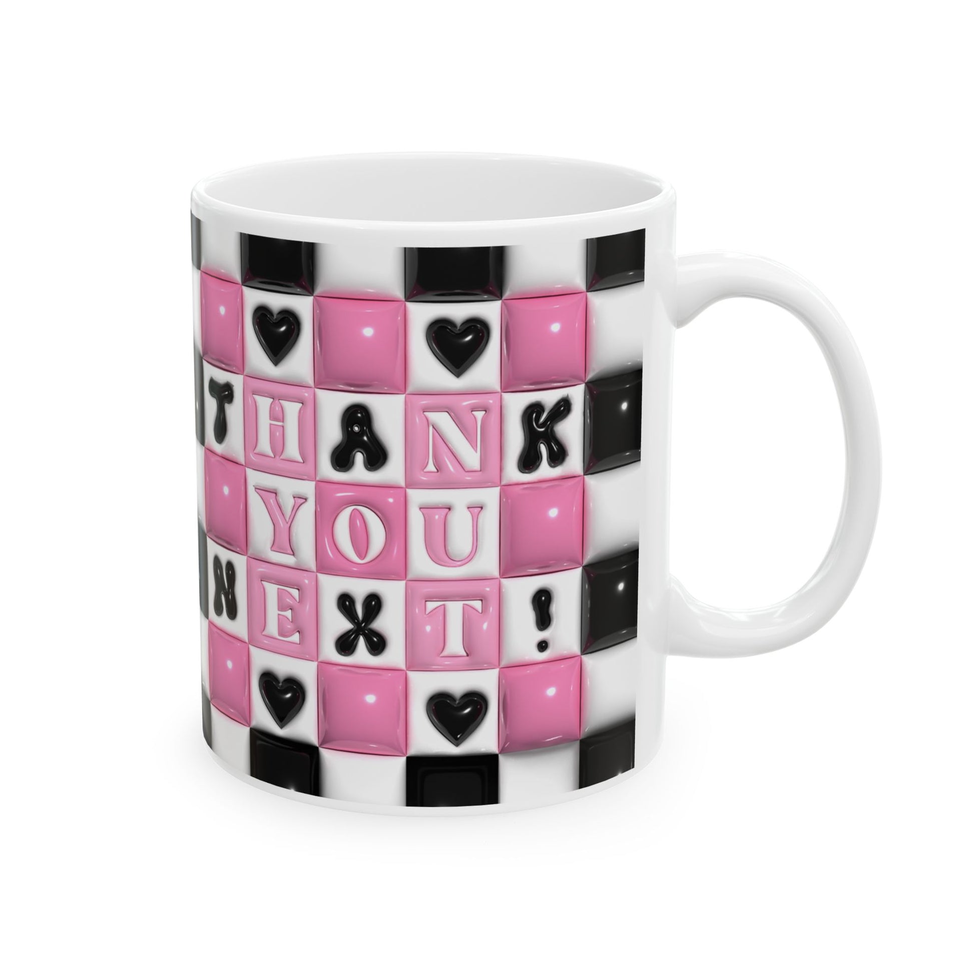 "Thank You Next" Ceramic Mug (11oz, 15oz)