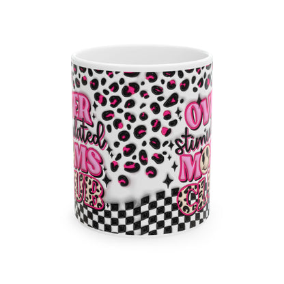 "Overstimulated Moms Club" Ceramic Mug (11oz, 15oz)